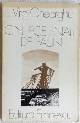 VIRGIL GHEORGHIU: CANTECE FINALE DE FAUN (VERSURI 1977/pref. SERBAN CIOCULESCU) foto