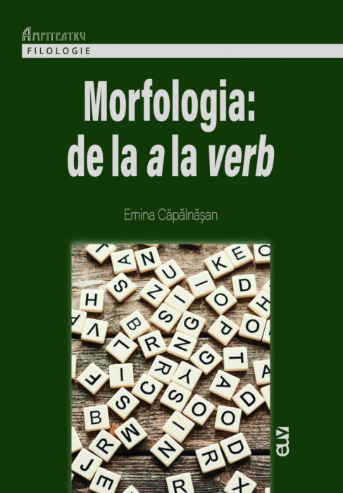 Morfologia &ndash; de la a la verb &ndash; Emina Capalnasan