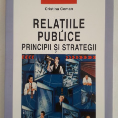 RELATII PUBLICE. PRINCIPII SI SRTATEGII - C. Coman