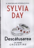 Roman Sylvia Day Descatusarea Pasiune Erotism Gideon Cross Eva Tramell Literatura Moderna Contemporana Romana 2016