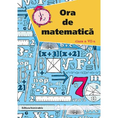 Ora de matematica - Clasa 7 - Petre Nachila foto