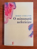 Boris Cyrulnik, O minunată nefericire