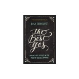 The Best Yes: Making Wise Decisions in the Midst of Endless Demands