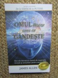 James Allen - Omul devine ceea ce gandeste