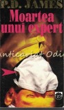 Moartea unui expert - P.D. James, Rao, 1994, Roman Politist, 350 pagini