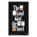 The Good of the Novel