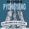 Pyongyang: A Journey in North Korea