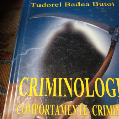 CRIMINOLOGIE - COMPORTAMENTE CRIMINALE - TUDOREL BADEA BUTOI, 2009, 464 PAG