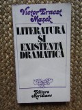 Victor Ernest Masek - Literatura si existenta dramatica