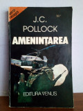 J. C. Pollock - Amenintarea