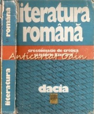 Literatura Romana. Crestomatie De Critica Si Istorie Literara - Ion Bucsa