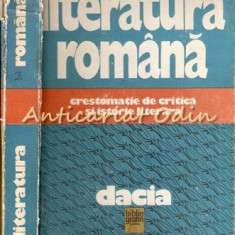 Literatura Romana. Crestomatie De Critica Si Istorie Literara - Ion Bucsa