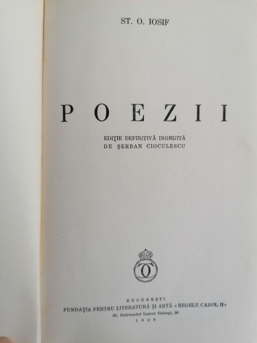 St. O. Iosif - Poezii. Editie Definitva Serban Cioculescu 1939 (editie limitata)