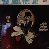 Vinil Acker Bilk &ndash; From Acker With Love (VG++)