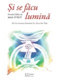 Si se facu lumina. Povestiri biblice de la crearea luminii la Arca lui Noe - Jakob Streit