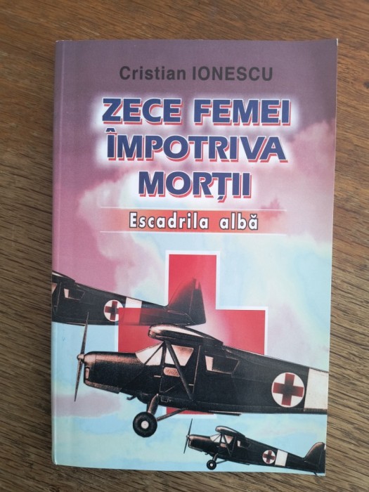 Escadrila Alba - Cristian Ionescu , aviatie / R2P2S