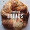 Breaking Breads: A New World of Israeli Baking--Flatbreads, Stuffed Breads, Challahs, Cookies, and the Legendary Chocolate Babka