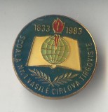 Insigna cultura educatie - Scoala nr 1 Vasile Cirlova din Tirgoviste 1883 - 1983