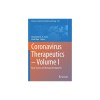 Coronavirus Therapeutics - Volume I: Basic Science and Therapy Development