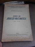 Curs Analiza Matematica Gh. Marinescu, 1955, Anul IV-V, Litografia Invatamantului, Carte Veche Matematica