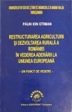 RESTRUCTURAREA AGRICULTURII SI DEZVOLTAREA RURALA A ROMANIEI IN VEDEREA ADERARII LA UNIUNEA EUROPEANA - UN -246832
