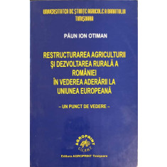 RESTRUCTURAREA AGRICULTURII SI DEZVOLTAREA RURALA A ROMANIEI IN VEDEREA ADERARII LA UNIUNEA EUROPEANA - UN PUNCT