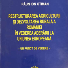 RESTRUCTURAREA AGRICULTURII SI DEZVOLTAREA RURALA A ROMANIEI IN VEDEREA ADERARII LA UNIUNEA EUROPEANA - UN PUNCT