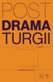 Postdramaturgii - Paperback brosat - Claudia Maior, Jan Deck, Sandra Umathum - Universitatea Lucian Blaga Sibiu