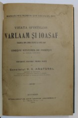 VIEATA SFINTILOR VARLAAM SI IOASAF de P.V. NASTUREL / LETOPISETUL CANTACUZINESC , 1290 -1688 , publicat de N. SIMACHE si T. CRISTESCU , COLEGAT DE DOU foto