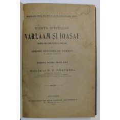 VIEATA SFINTILOR VARLAAM SI IOASAF de P.V. NASTUREL / LETOPISETUL CANTACUZINESC , 1290 -1688 , publicat de N. SIMACHE si T. CRISTESCU , COLEGAT DE DOU