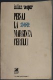Cumpara ieftin IULIAN VESPER - PEISAJ LA MARGINEA CERULUI (POEZII) [ultimul volum antum, 1984]