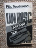 Un risc asumat- Filip Teodorescu