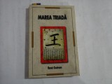 MAREA TRIADA (primele 20 pagini si subliniate cu creionul), (HERALD) - RENE GUENON