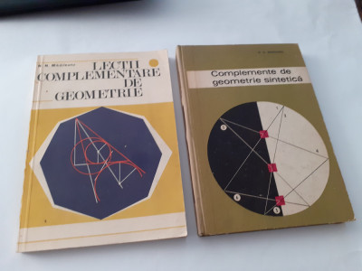 N MIHAILEANU Lectii complementare de geometrie /Complemente de geometrie 2 VOL foto