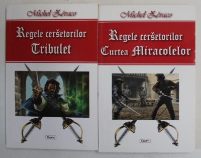 REGELE CERSETORILOR , TRIBULET / CURTEA MIRACOLELOR , VOLUMELE I - II de MICHEL ZEVACO , 2016 foto