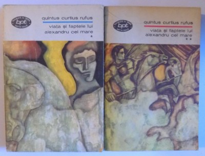 VIATA SI FAPTELE LUI ALEXANDRU CEL MARE de QUINTUS CURTIUS RUFUS, VOL. I-II foto