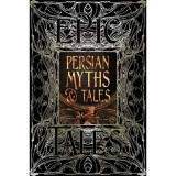 Persian Myths &amp; Tales (Gothic Fantasy Series)