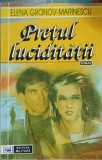 Pretul Luciditatii - Elena Gronov Marinescu, Editura Militara 1996, Roman