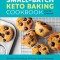 Small-Batch Keto Baking Cookbook: Perfect Portions of Low-Carb Breads, Cookies, Cakes, and More