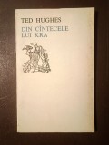 Ted Hughes - Din c&icirc;ntecele lui Kra (Din c&acirc;ntecele...) (1977) (vezi descriere)