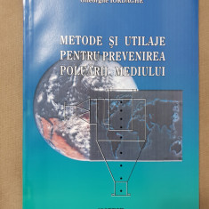 Metode și utilaje pentru prevenirea poluării mediului - Gheorghe Iordache