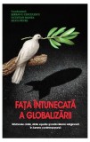 Fața &icirc;ntunecată a globarizării - Paperback brosat - Şerban Filip Cioculescu, Octavian Manea, Silviu Petre - RAO