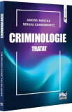 Criminologie. Tratat - Andrei Nastas , Sergiu Cernomoret