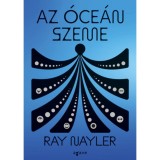 Az &oacute;ce&aacute;n szeme - Ray Nayler