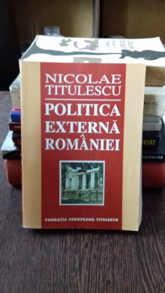 POLITICA EXTERNA A ROMANIEI - NICOLAE TITULESCU