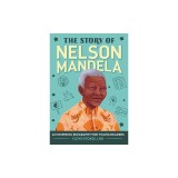 The Story of Nelson Mandela: A Biography Book for New Readers