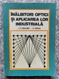 Cumpara ieftin Inalbitori Optici Si Aplicarea Lor Industriala - A.g.emelianov I.h.raskina , B405