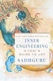 Inner Engineering: A Yogi&#039;s Guide to Joy