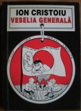 Ion Cristoiu - Veselia generala