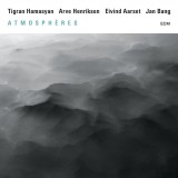 Atmospheres | Arve Henriksen, Eivind Aarset, Jan Bang Tigran Hamasyan, ECM Records